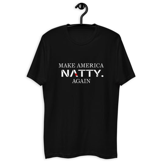 "Make America NATTY. Again" T-Shirt
