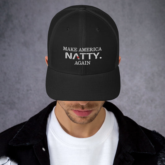 Make America NATTY. Again Trucker Hat