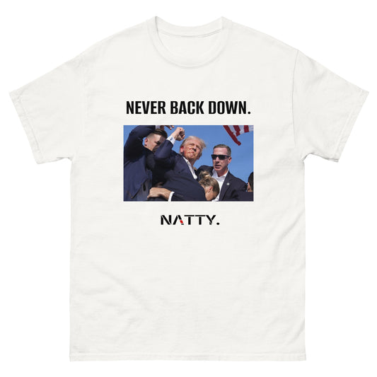 Never Back Down NATTY. Trump Tee